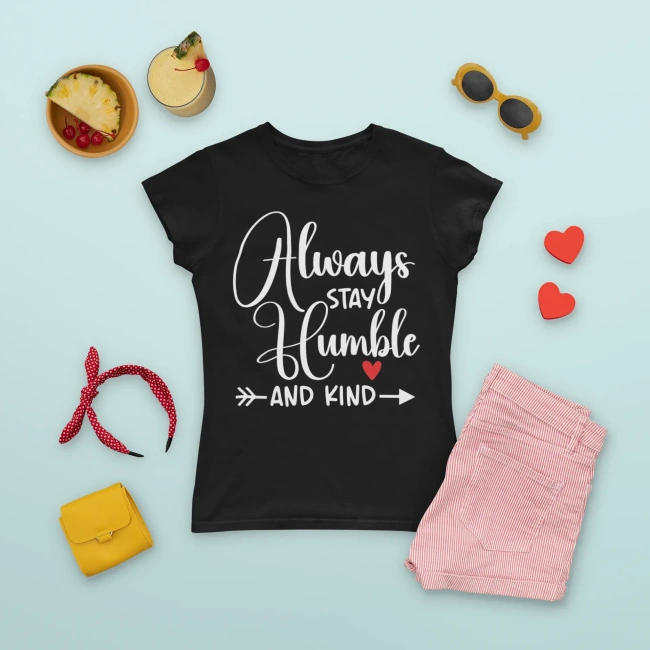 Always Stay Humble and Kind SVG