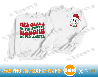 Mrs Claus In The Streets SVG PNG Screen Print Ho Ho Ho In The Sheets Funny Christmas Sweater Santa Claus Xmas Pocket Smiley Sublimation .
