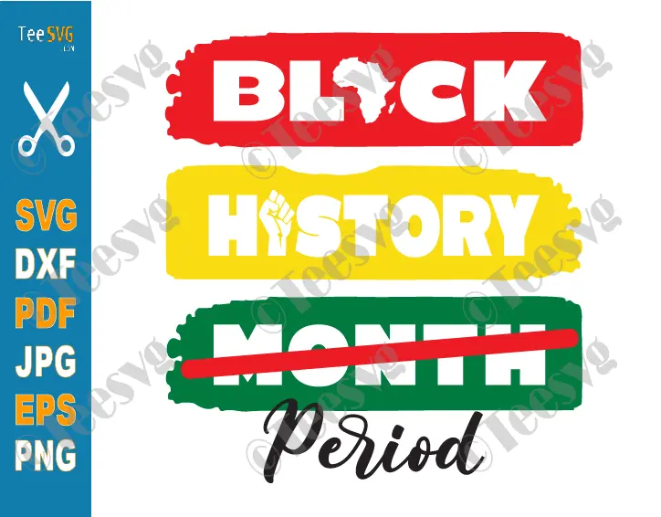 Black History Month Period SVG PNG CLIPART Africa Map African American SVG Designers Periodt Melanin Pride Afro Shirt Design Cricut Images