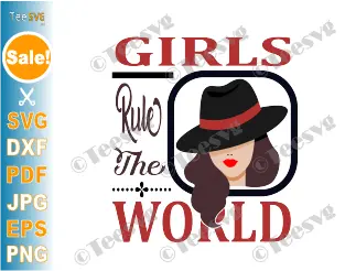 Feminist svg Png Clipart, Girls Rule The World, feminism Girl Power Svg, Empower Strong Women, inspirational woman cricut cut file download .