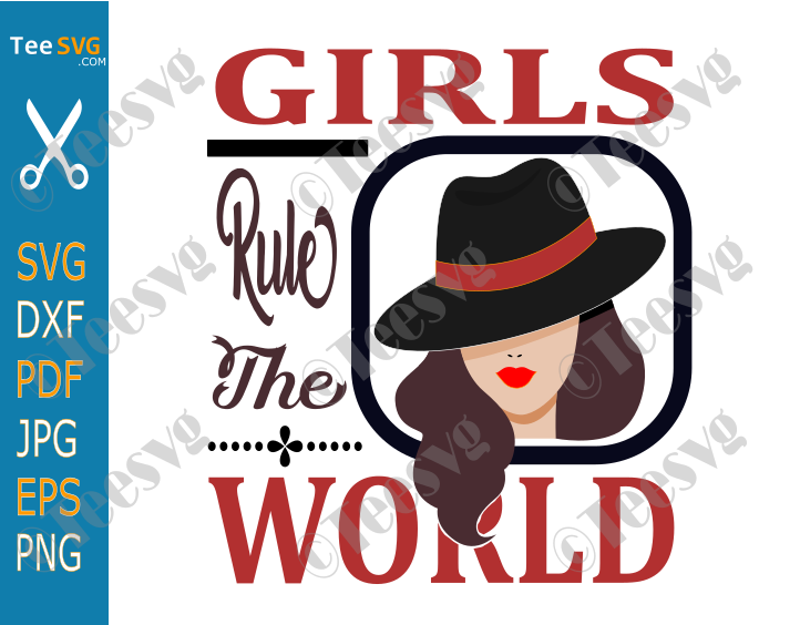 Girls Rule The World Svg Png, Feminist svg, Girl Power, Empower Strong Women, inspirational woman cricut cut file download