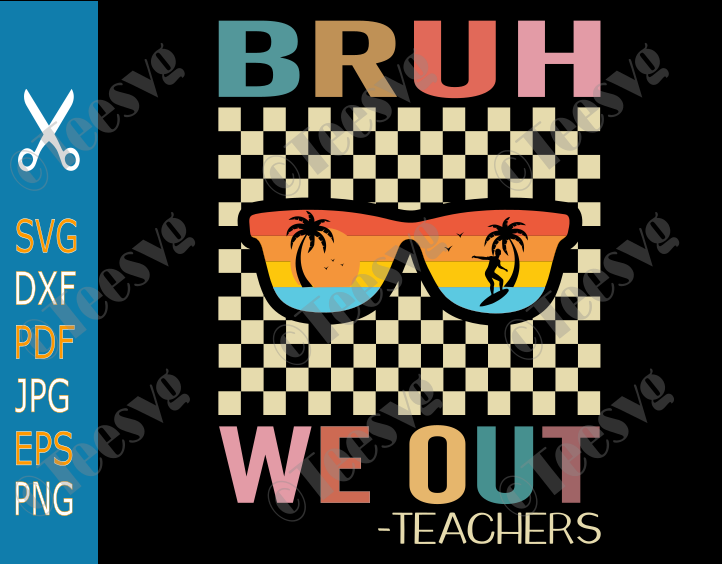 Last Day Of School SVG Png Clipart, Bruh We Out Teachers Svg, Retro End Of School, Funny Teacher and Student Classmates, Cricut Graphic Shirt Design