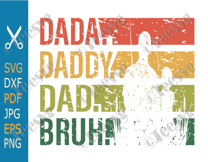Funny Fathers Day SVG PNG CLIPART, Dada Daddy Dad Bruh SVG, Father and Son SVG, Vintage Retro Dad, Step Dad, Bonus Dad Gift