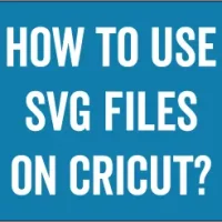 How to Upload SVG Files to Cricut Design Space - How to Use SVG Files on Cricut - What Are Svg Files Used For - Where to Find SVG Files