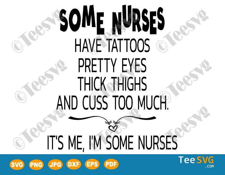 Some Nurses Cuss Too Much SVG