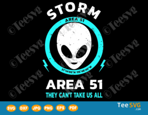 Storm Area 51 SVG - UFO Funny Alien Costume | Teesvg