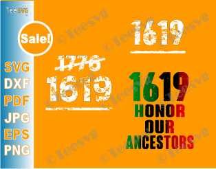 1619 Our Ancestors Black History Month SVG