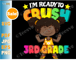 Afro Girl SVG I'm Ready To Crush 3rd Grade SVG