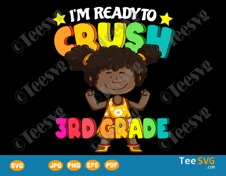 Afro Girl Svg I M Ready To Crush 3rd Grade Svg Teesvg