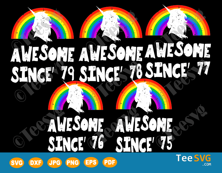 Awesome Since 1979 Svg 78 77 76 75 Unicorn Svg Bundle Teesvg