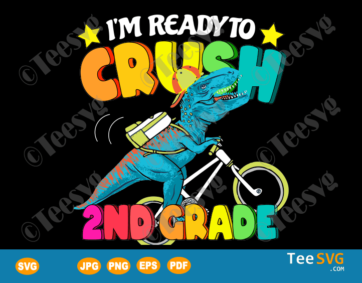 Back To School Dinosaur SVG - I'm Ready To Crush 2nd Grade SVG