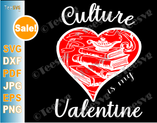 Culture Is My Valentine - Valentines Day Culture SVG Cut Files