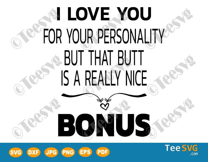 I Love You For Your Personality But Svg Funny Birthday And Valentine S Day Gift Teesvg