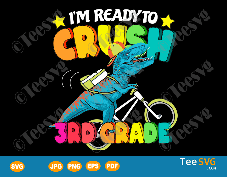 Kids Dinosaur SVG I'm Ready To Crush 3rd Grade SVG