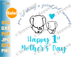 Download You're Doing a Great Job Mommy SVG PNG DXF Happy 1st ...