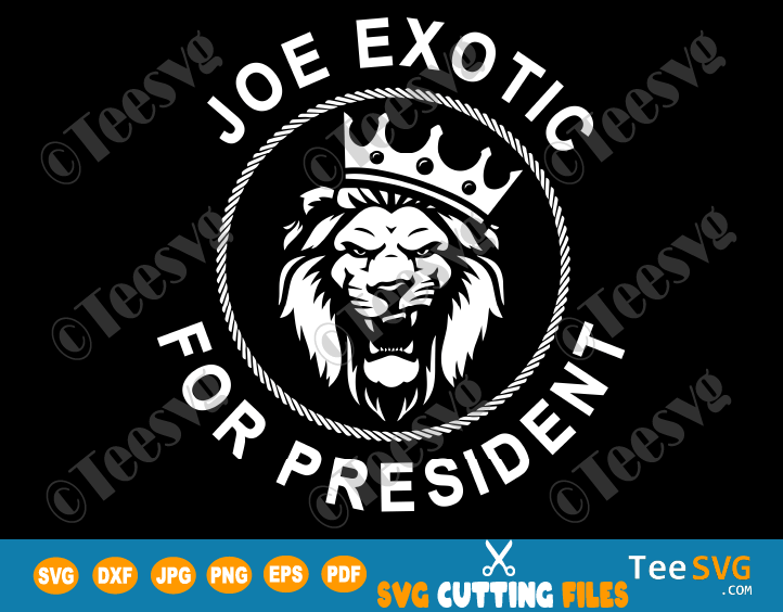 Joe Exotic SVG Joe Exotic For President Shirt Governor Design