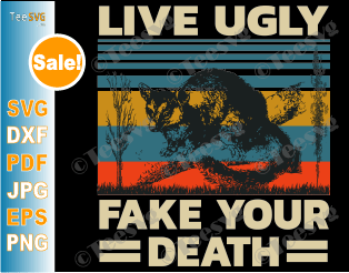 Download Live Ugly Fake Your Death Svg Files Retro Vintage Opossum Teesvg PSD Mockup Templates