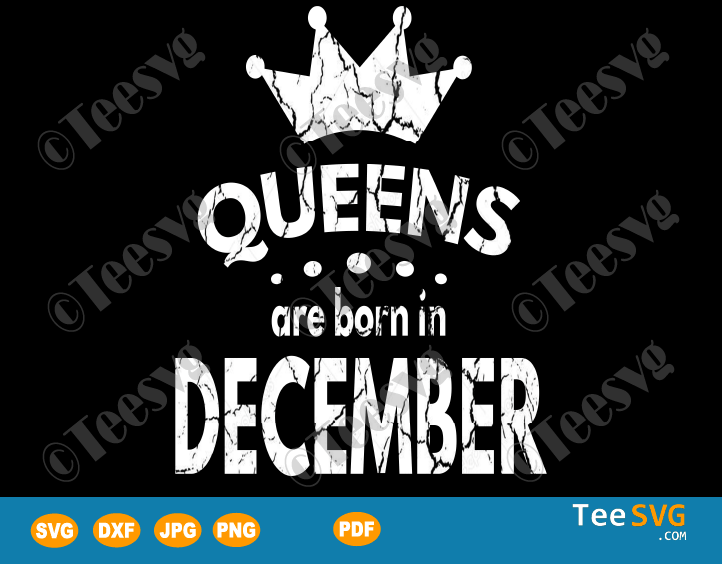 Queens Are Born In December SVG Girl Birthday