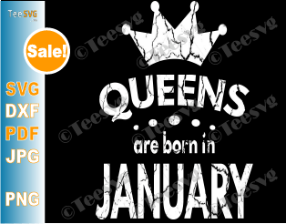 Queens Are Born In January SVG January birthday t shirt