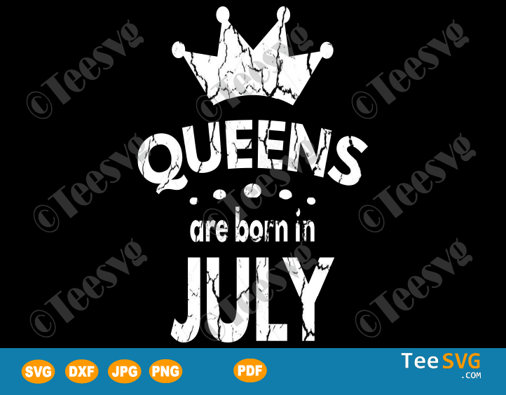 Download Queens Are Born In July Svg Girl Woman Birthday Gift Teesvg