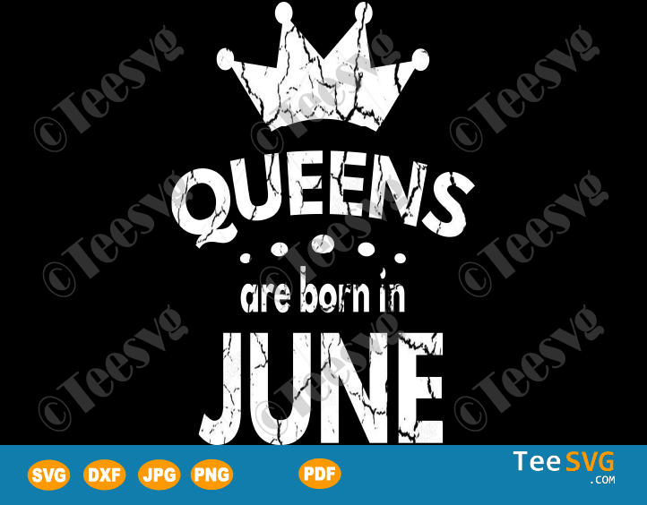 Queens Are Born In June SVG Girl Birthday