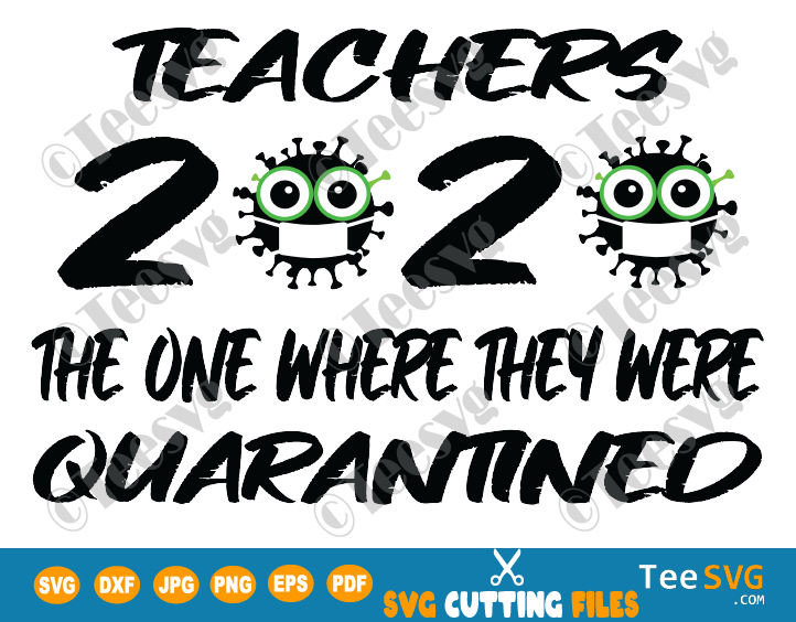 Teachers 2020 Quarantined SVG The One Where They Were Funny T-shirt Design