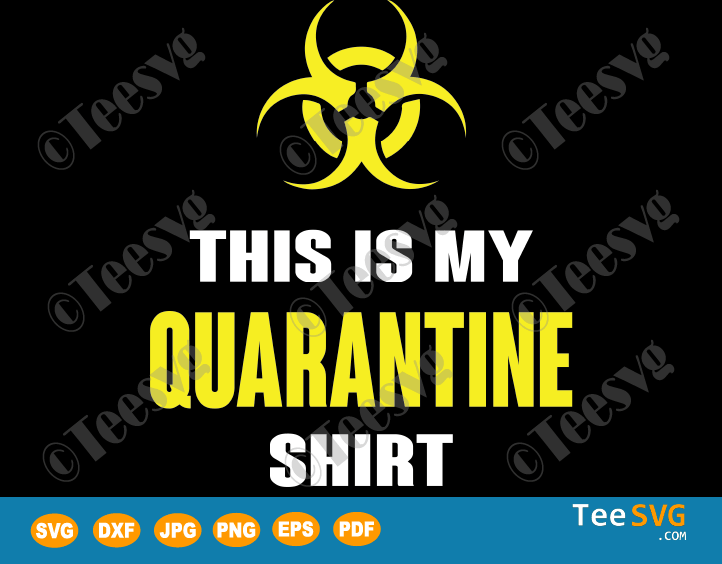 Download This is My Quarantine Shirt SVG Funny Virus Awareness Flu ...