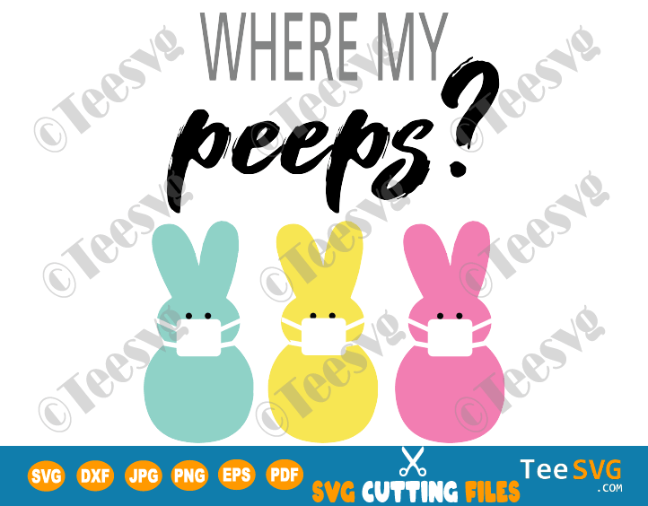 Download Easter Social Distancing Peeps Svg Files Where My Peeps Mask Bunny Clipart Teesvg 3D SVG Files Ideas | SVG, Paper Crafts, SVG File