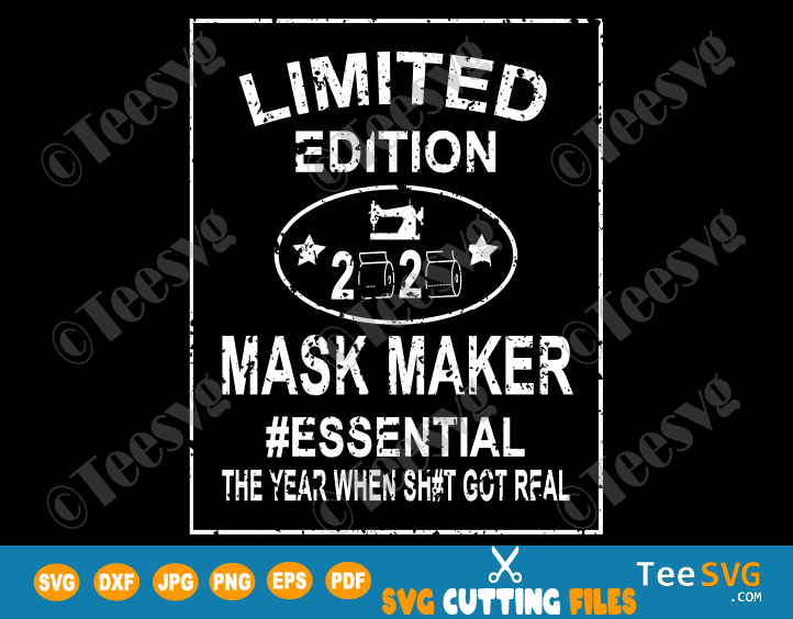 Limited Edition SVG Mask Maker 2020 Funny Toilet Paper Quarantine PNG Essential Diy Sign Stencil