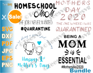 Download Mothers Day Svg Bundle 2020 Mom Life In Quarantine Shirt Designs Quotes Gift Teesvg SVG, PNG, EPS, DXF File