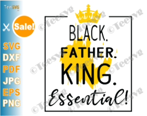 Download Black Father SVG Black King SVG Fathers Day Black Dad Men PNG Shirt Design | Teesvg