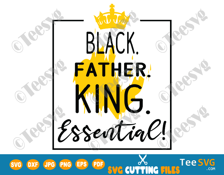 Black Father SVG Black King SVG Fathers Day Black Dad Men PNG black dads african american shirt design
