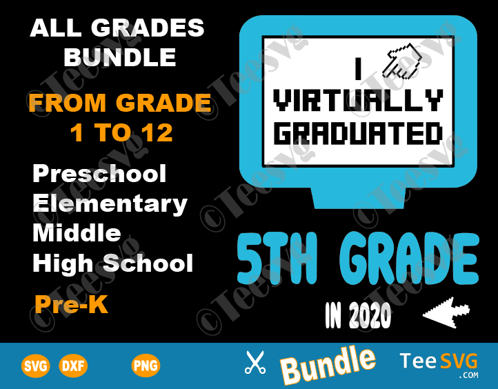 Download I Virtually Graduated Svg Png Bundle From First To 12th Garde Virtual Graduation 2020 Graduate 5th Grade Covid Shirt School Teesvg