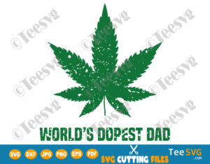 Download Worlds Dopest Dad Weed SVG Funny Fathers Day Carnabis PNG DXF EPS Sublimation Clipart Design ...