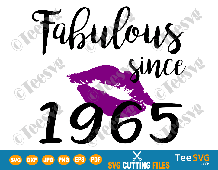 Fabulous Since 1965 SVG PNG Women Kiss Glam Birthday Lips Purple Lipstick Lipsing Born in Gift Shirt