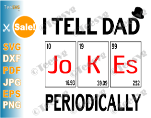 Download I Tell Dad Jokes Periodically SVG PNG DXF Digital Download Funny Fathers Day Gift Life Joke ...