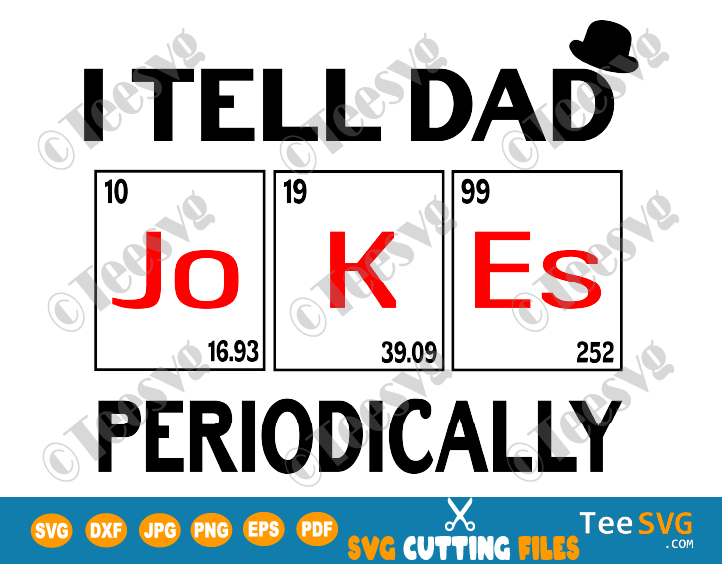 Download I Tell Dad Jokes Periodically Svg Png Dxf Digital Download Funny Fathers Day Gift Life Joke Shirt Teesvg