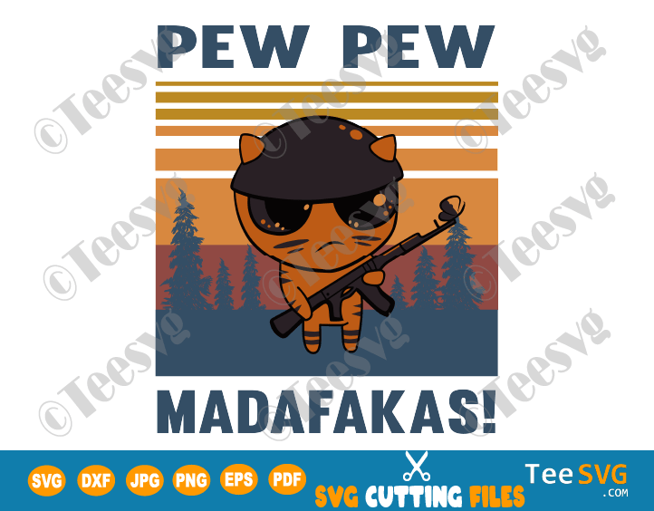 Cat Pew Pew Madafakas SVG Vintage Cat Gun Shirt Kitten Kitty Meme Graphic Funny crazy cat lady Gift For Gun Cat Lover
