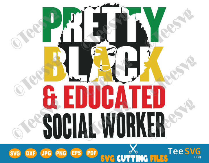 Pretty Black and Educated Social Worker SVG Shirt Knockout & Slice Unapologetically Aka Black Girl Social Workers PNG