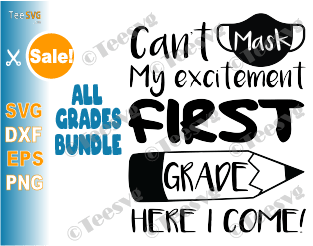 Download Can't Mask My Excitement SVG PNG Sublimation Download Bundle 1st First Grade 2nd Second and All ...