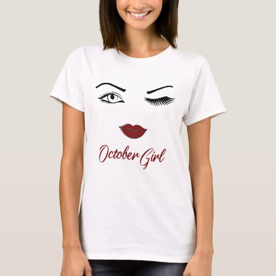 October birthday girl shirt Eyes Wink Lips