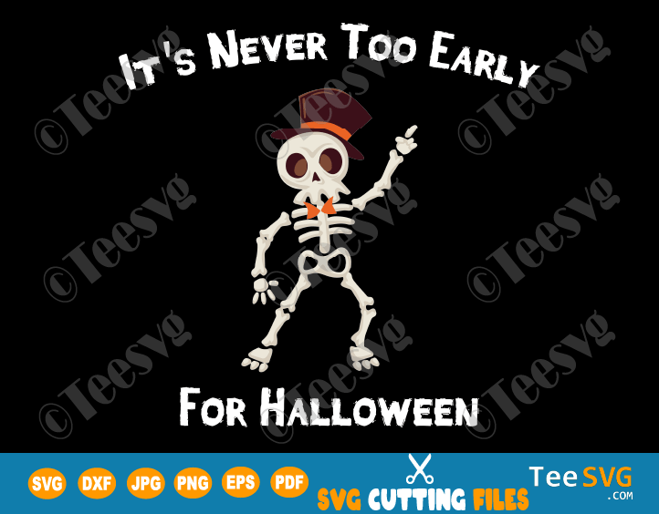 Download Its Never Too Early for Halloween SVG Funny Halloween ...