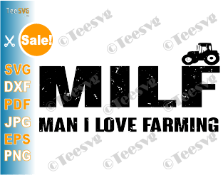 MILF Man I Love Farming SVG PNG for Farm Tractor Lovers Funny Farmer Jokes Quotes Gift For farmers