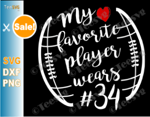 My Favorite Player Wears SVG # Number 34 Funny Football SVG For Number