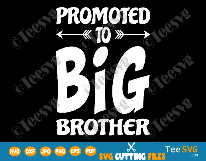 Download Promoted To Big Brother Svg New Sibling New Bro Announcement Infant Toddler Kids Png Cutting File Shirt Design Download