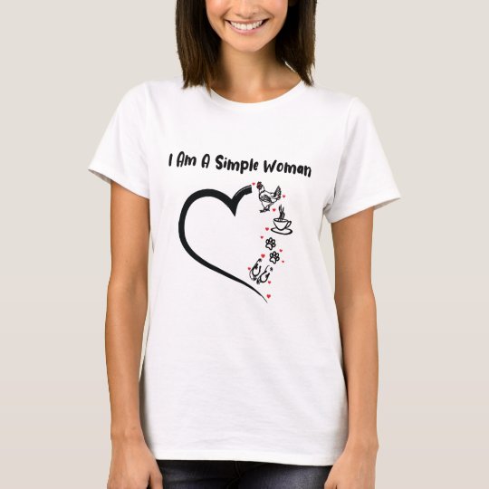i'm a simple woman shirt chicken