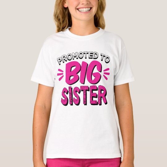 promoted to big sister shirt