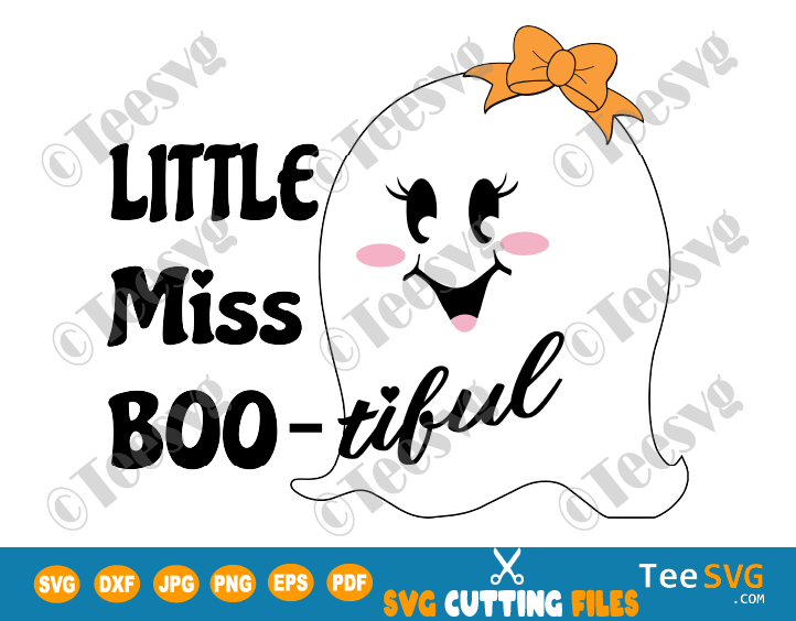 Bootiful SVG Boo Tiful Little Miss Bootiful Cute Girl Ghost Face with Bow Kid Baby Girl Halloween Shirt for Kids
