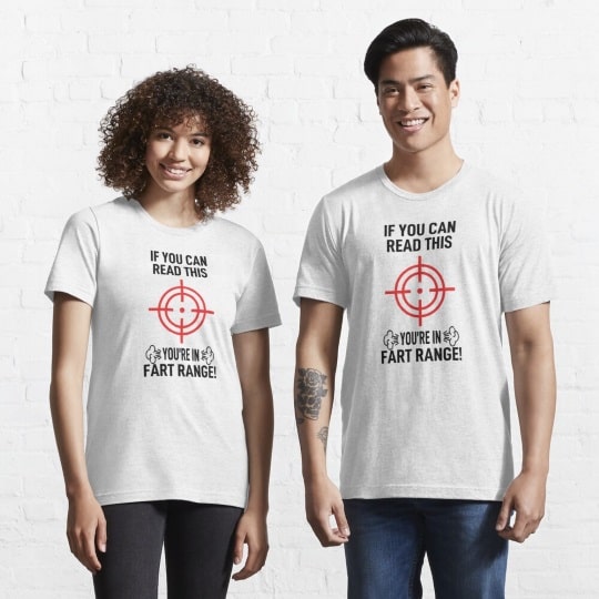 If You Can Read This You're In Fart Range Funny Fart Joke Shirt