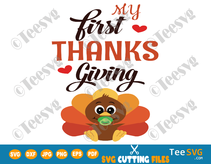 Download My First Thanksgiving Svg Baby S 1st Thanksgiving Newborn Girl Boy Cute Baby Turkey Shirt Png Crafts Clipart Teesvg Etsy Pinterest